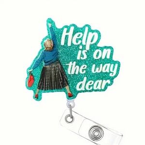 2 for $15! Help Is On The Way Dear Glittery Badge Reel